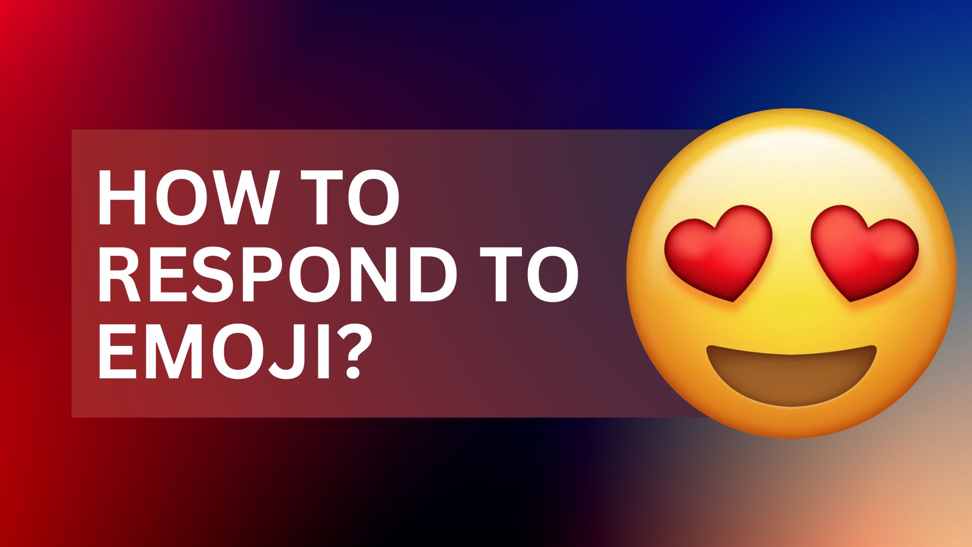 how to respond to 😍 emoji