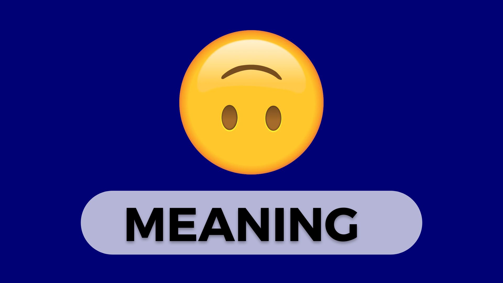 🙃 Meaning