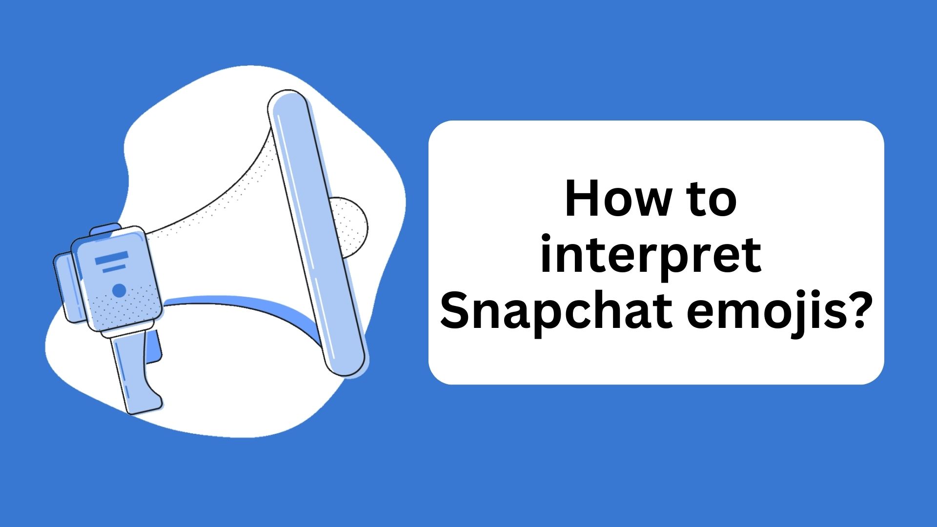 How to interpret Snapchat emojis