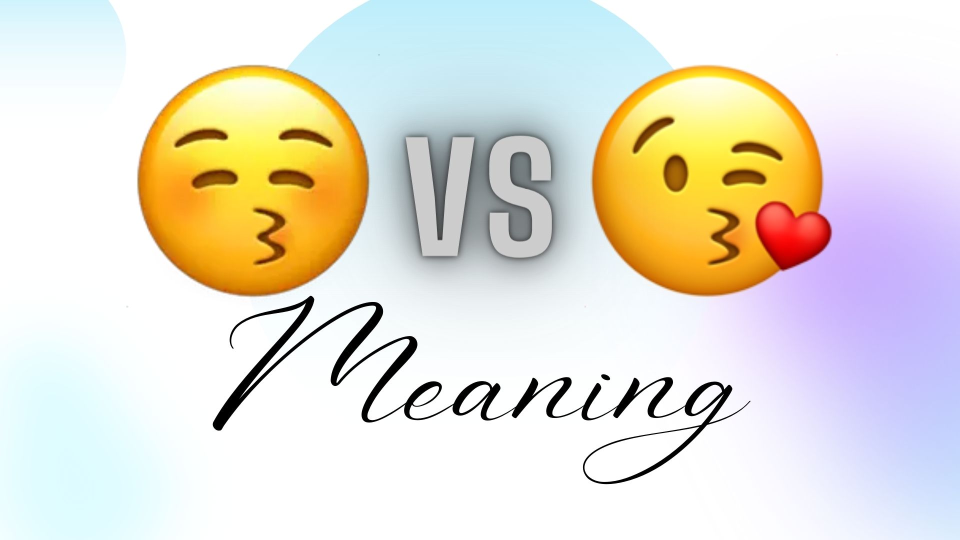 😚 vs 😘 meaning