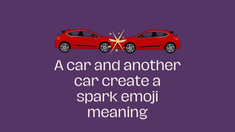 A car and another car create a spark emoji meaning