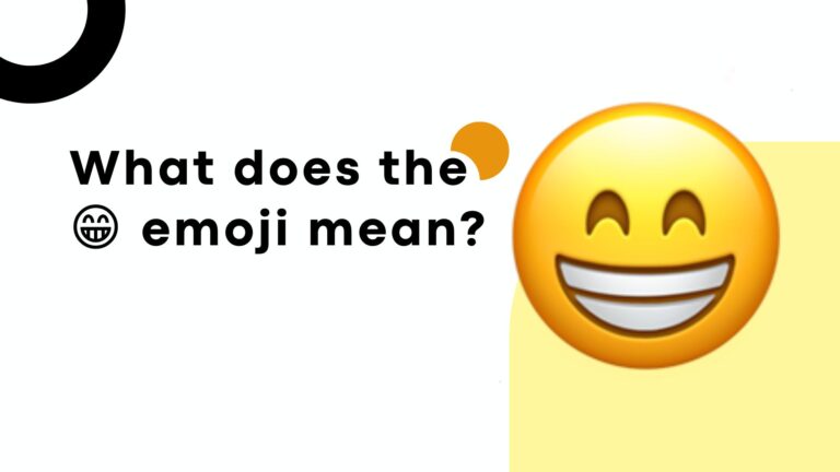 What does the 😁 emoji mean?: Happy