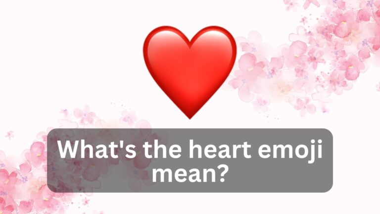 What’s the heart emoji mean?: Heart Emotion