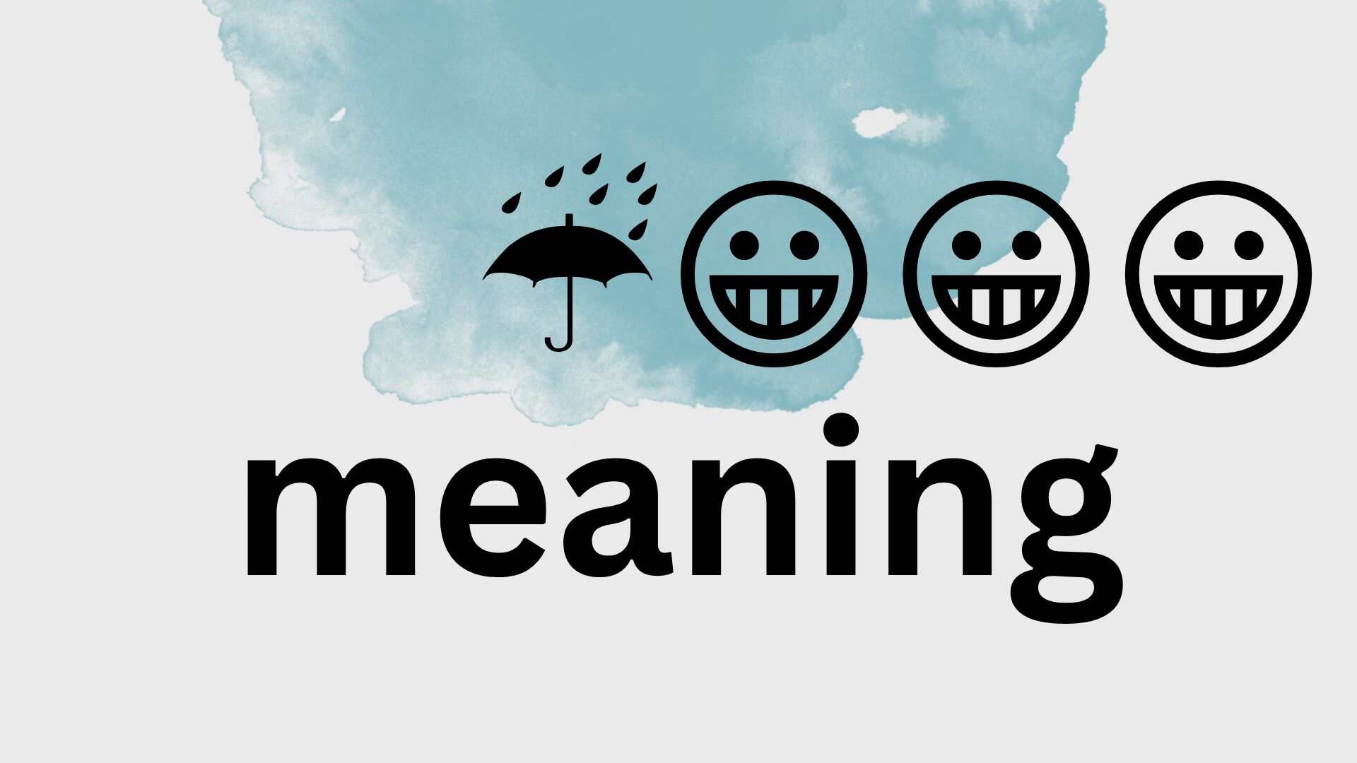 ☔😀😀😀 meaning