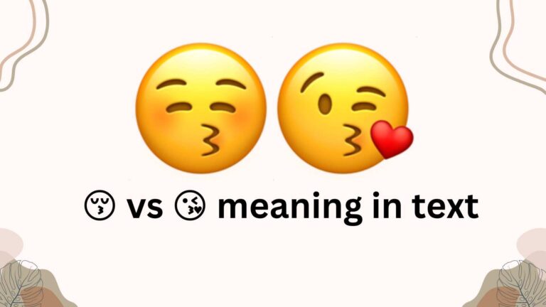 😚 vs 😘 meaning in text: Love