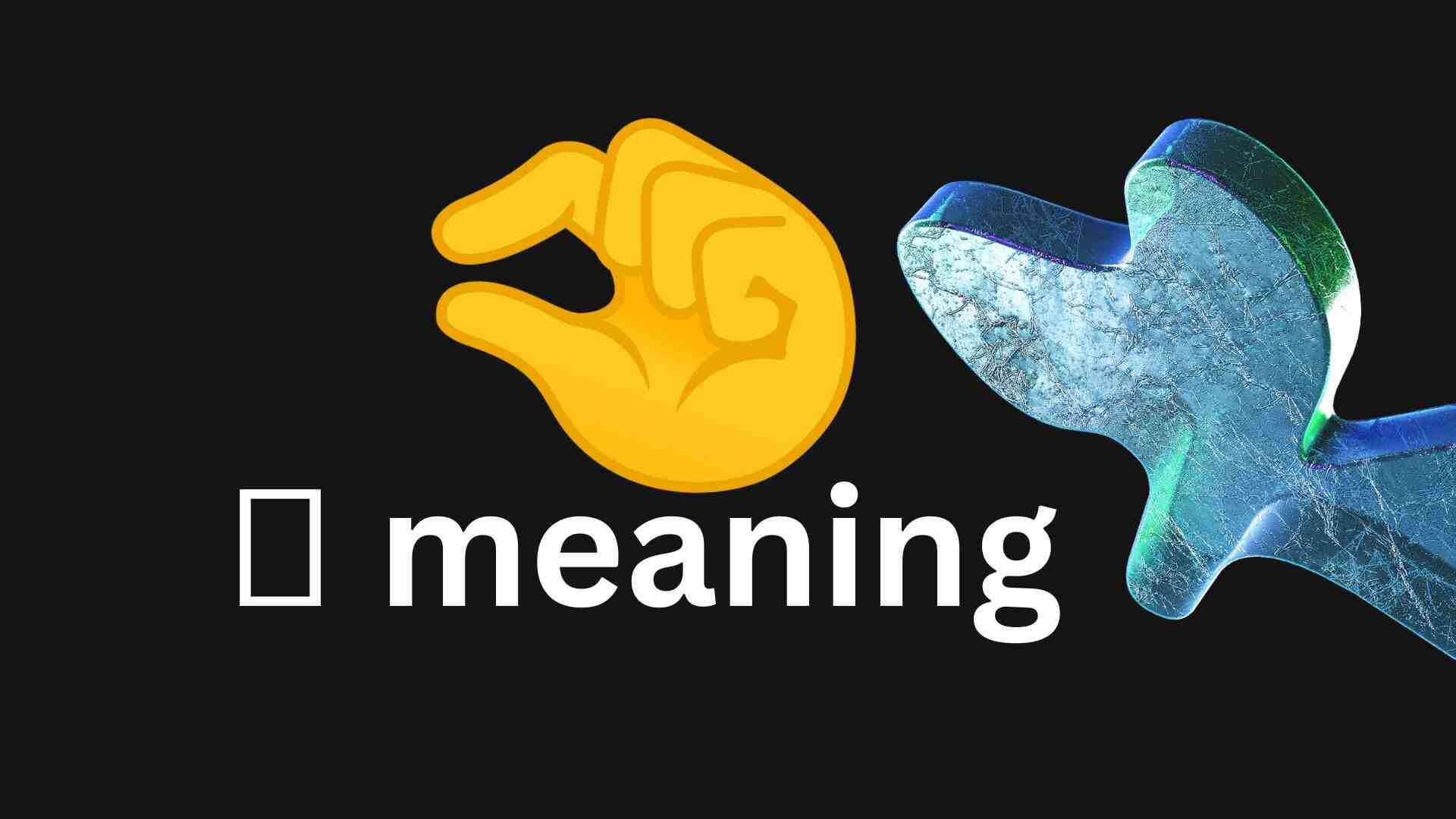 🤏 meaning