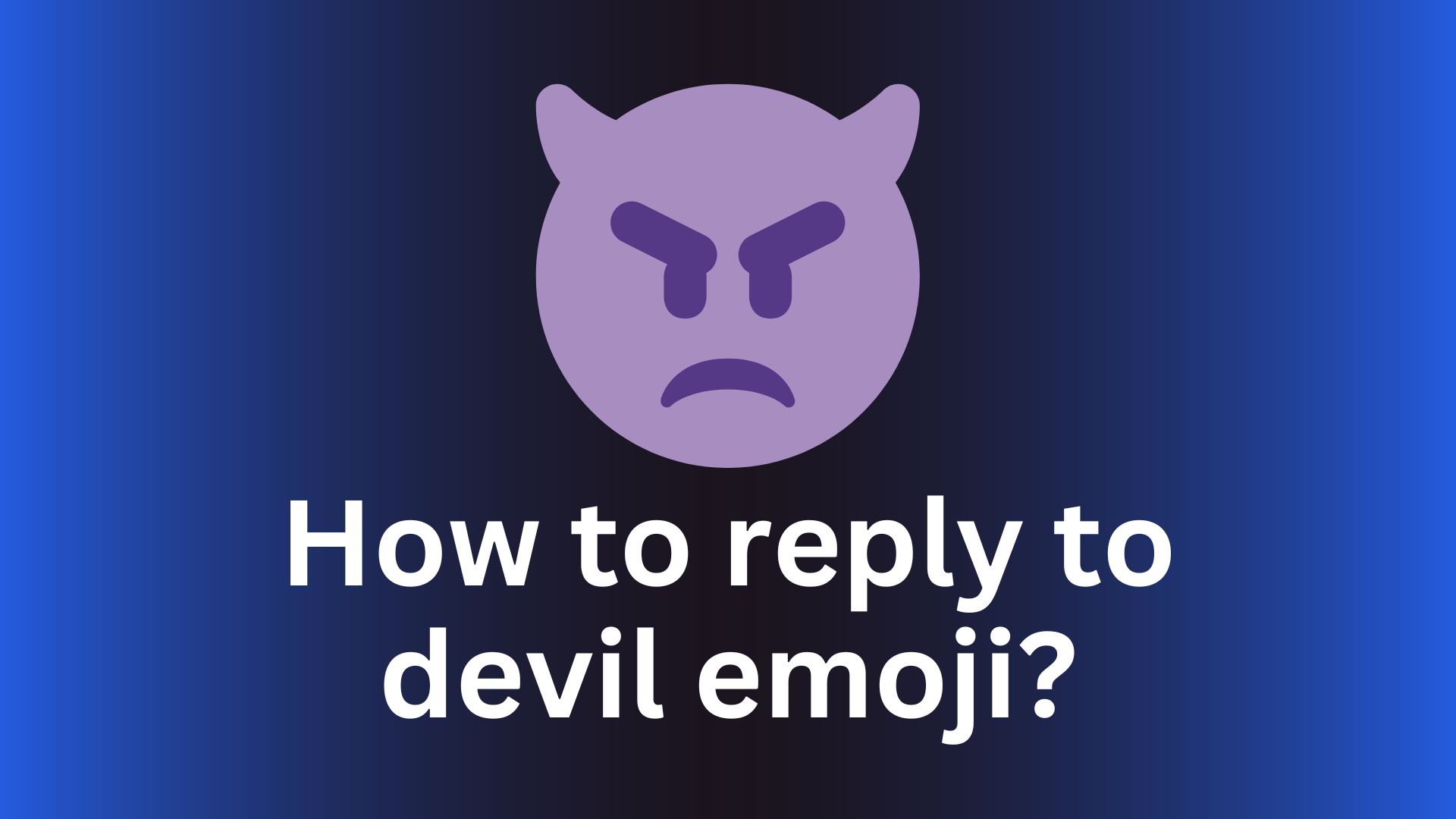 How to reply to devil emoji