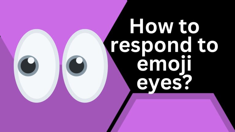 How to respond to emoji eyes?