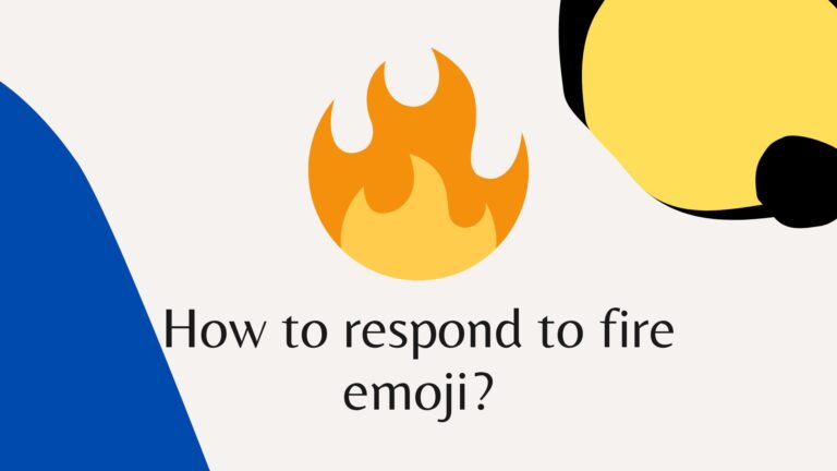 How to respond to fire emoji?: Envy