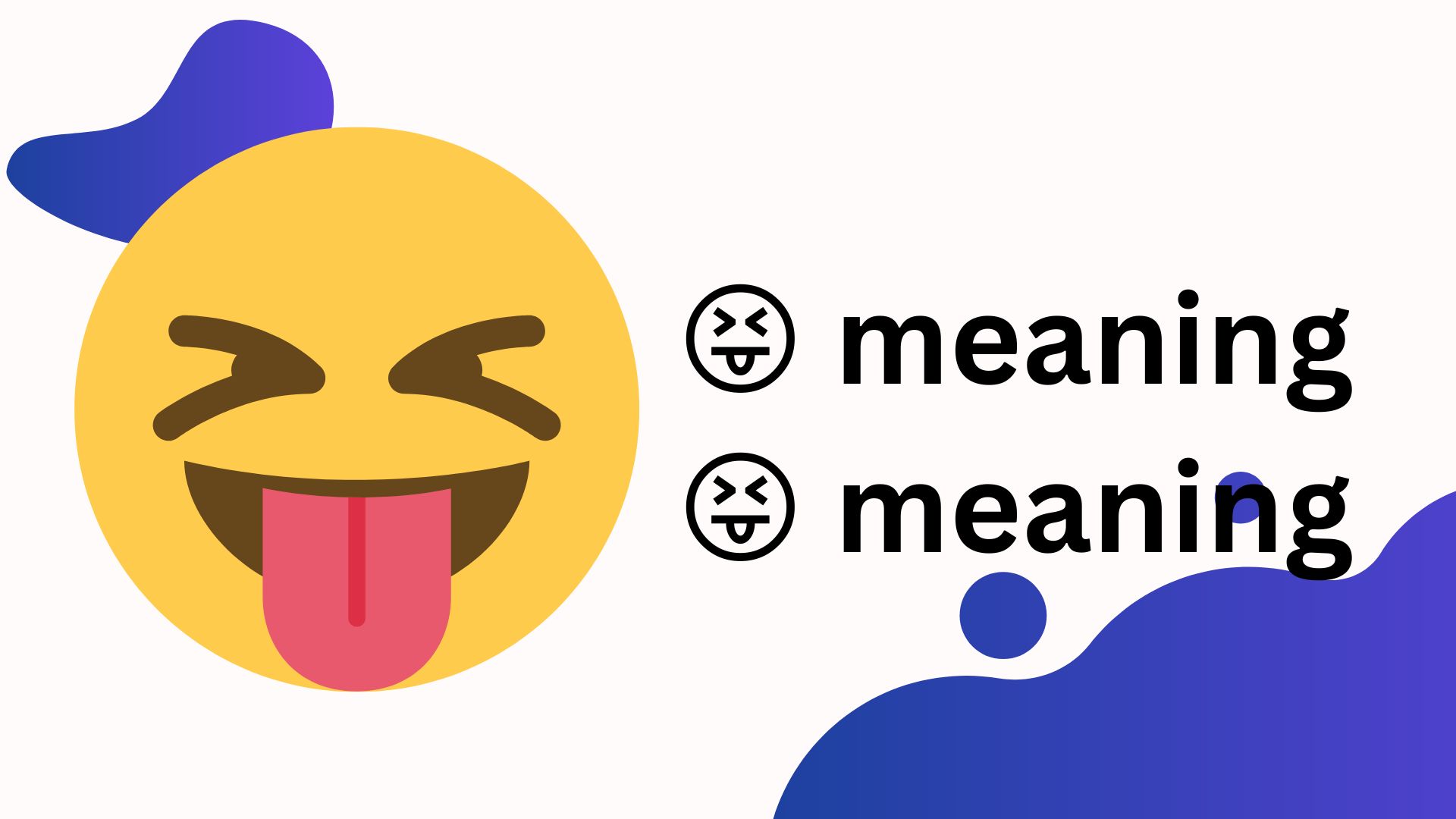 😝 meaning