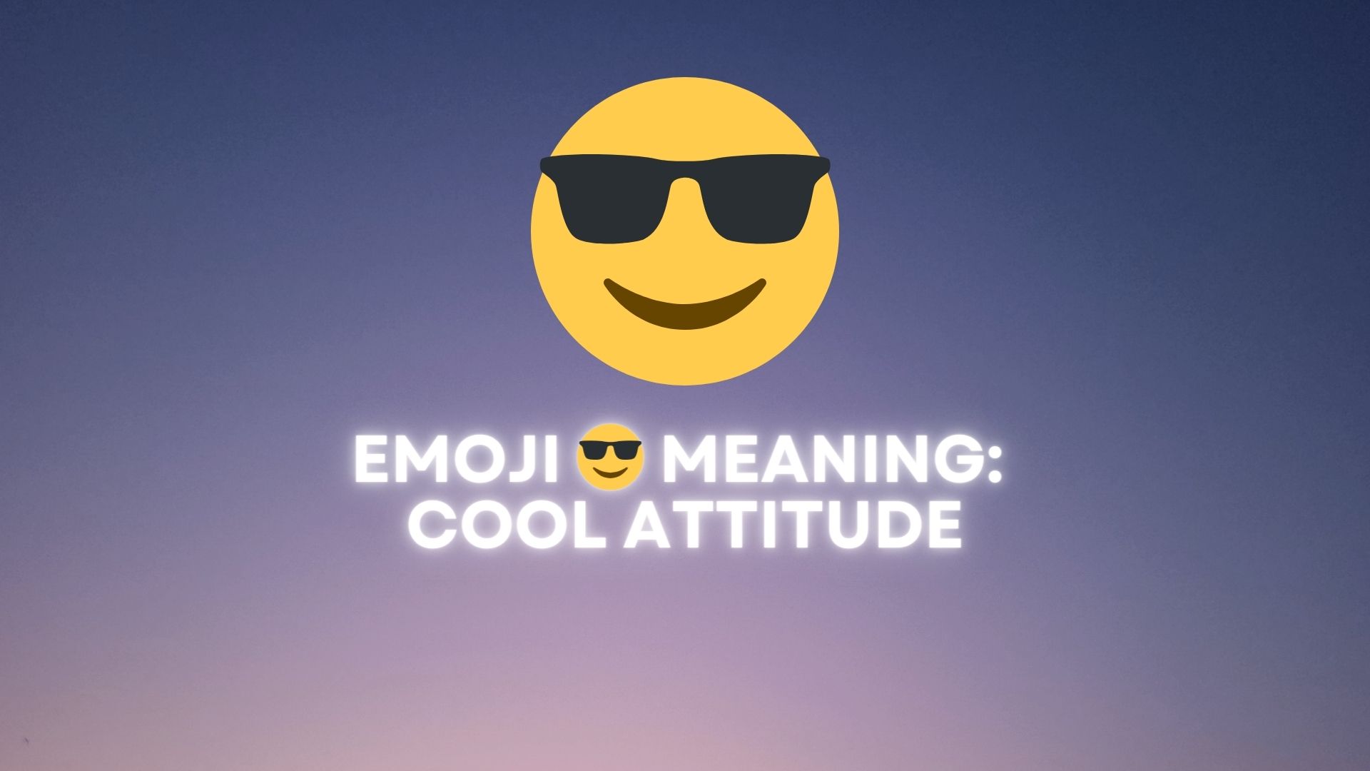 Emoji 😎 meaning