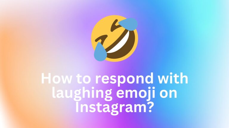 How to respond with laughing emoji on Instagram?